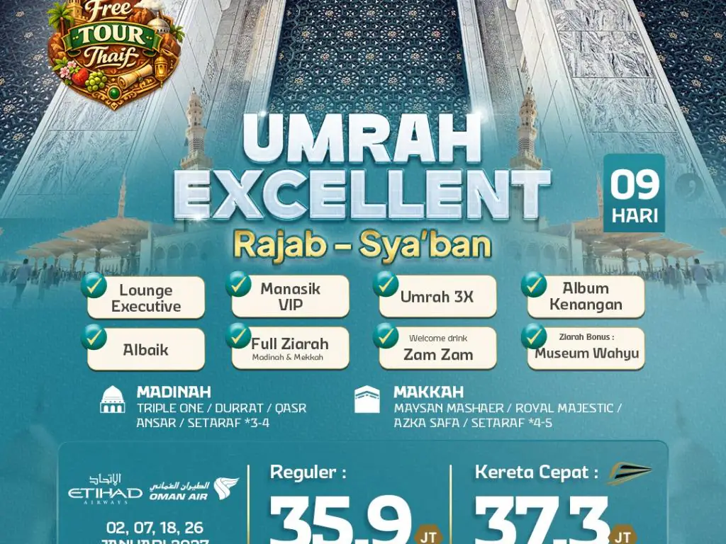Umrah Excellent + Kereta Cepat 9 H By Ey / Wy  Free Thaif ( Rajab - Sya'ban )