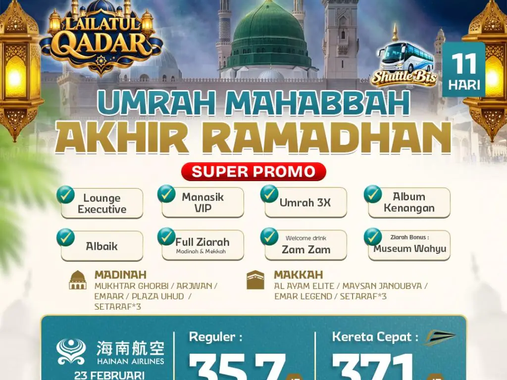 Umrah Mahabbah Super Promo Akhir Ramadhan 12 H By Hu ( Lailatul Qadr + Shattel Bis )