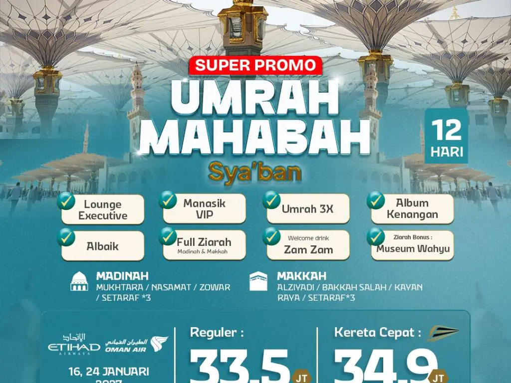 Umrah Mahabbah Super Promo + Kereta Cepat  12 H By Ey / Wy ( Sya'ban )
