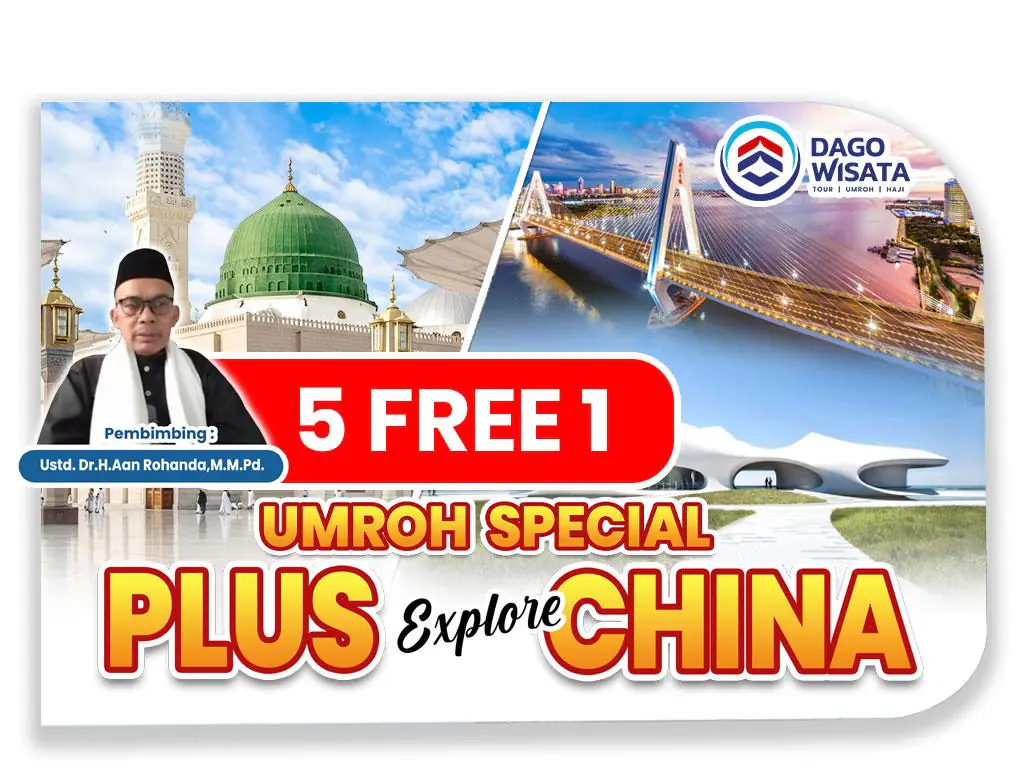 Umrah Plus China (Abah Aan) 5 Free 1
