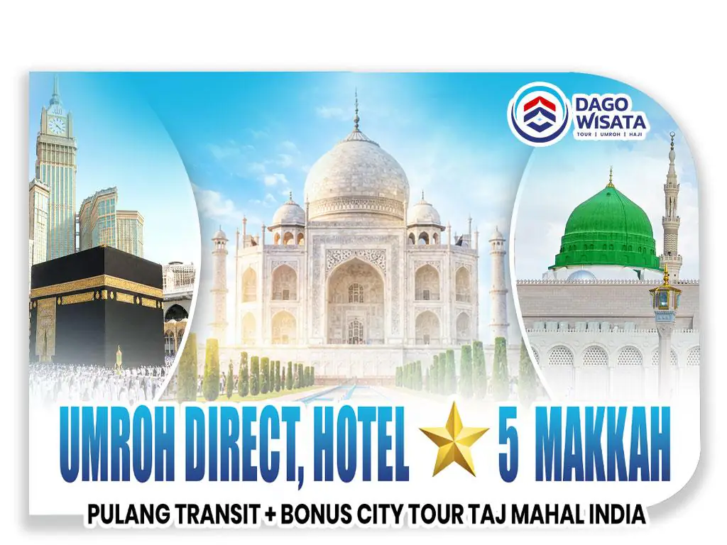 Umroh Direct, Hotel *5 Makkah Bonus City Tour Taj Mahal
