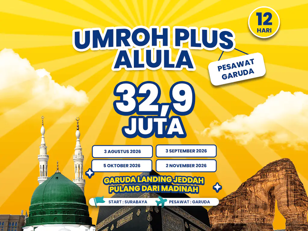 Umroh Plus Al Ula & Thaif 12 Hari Start Surabaya By Garuda (05 Oktober 2026)
