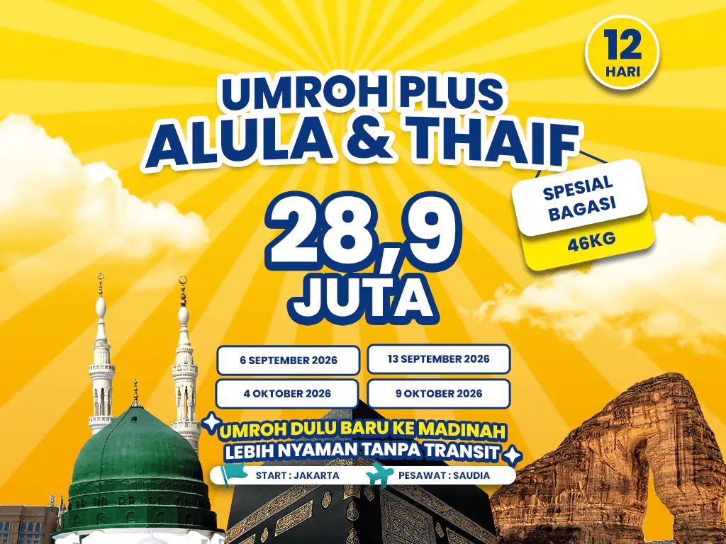 Umroh Plus Alula & Thaif 12 Hari Start Jakarta (03 Oktober 2026)