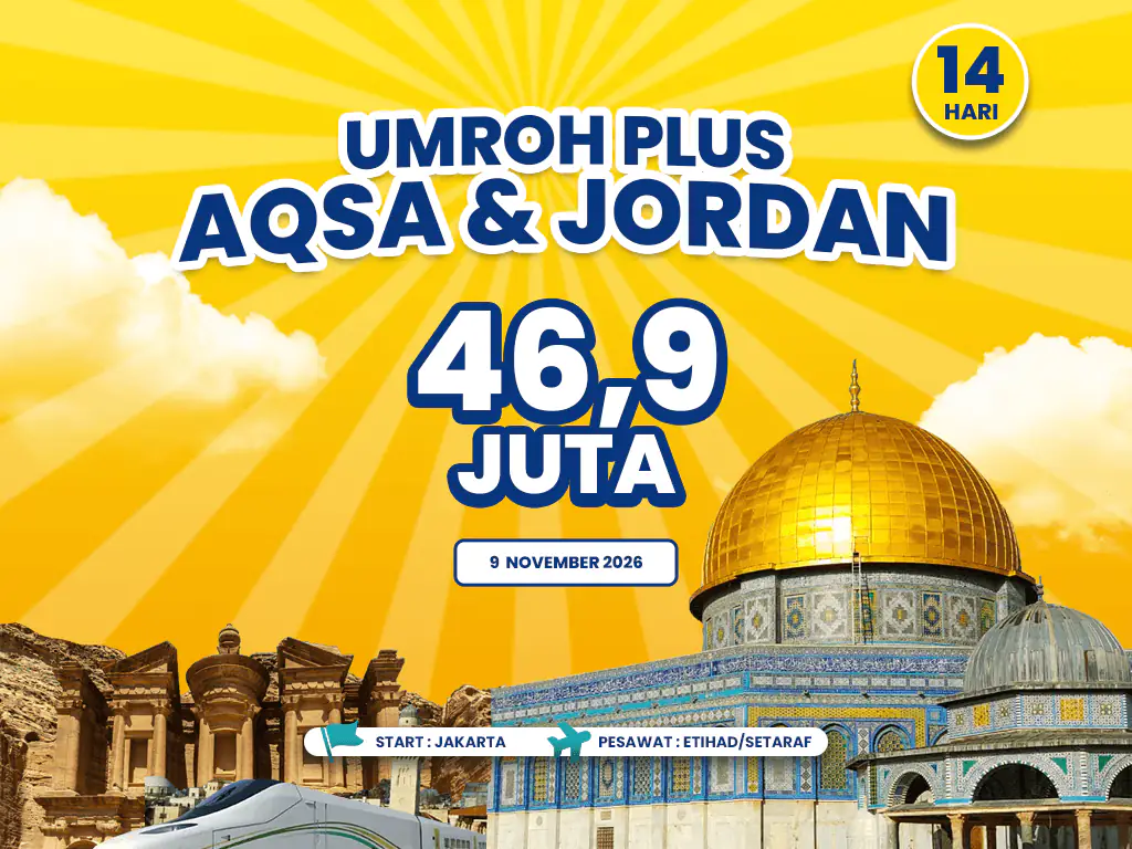 Umroh Plus Aqsa & Jordan 14 Hari Start Jakarta (09 November 2026)
