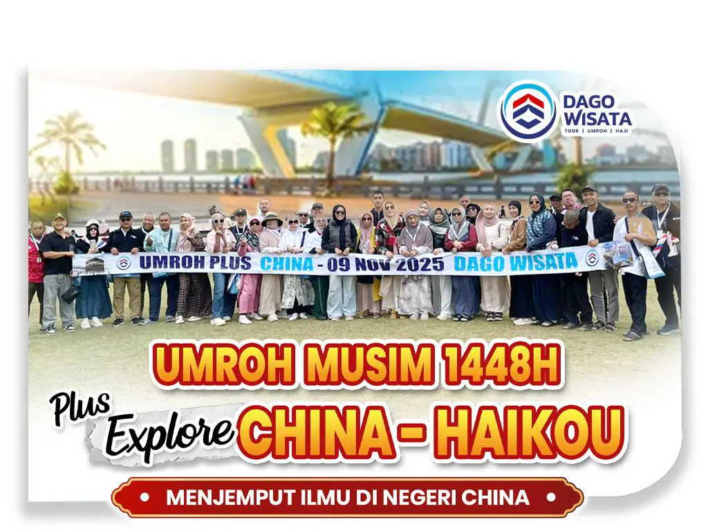 Umroh Plus China 1448h (Juli 2026 S/d Desember 2026)