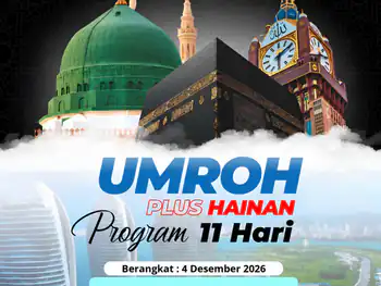 Paket Umroh 4 Desember 2026 Umroh + Hainan 11h - 04 Desember 2026