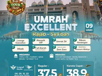Umrah Excellent + Kereta Cepat 9 H By Ga / Sv  Free Thaif ( Rajab - Sya'ban )