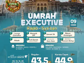 Umrah Executive + Kereta Cepat 9 H By Ey / Wy Free Thaif ( Rajab - Sya'ban )