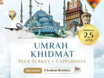 Umrah Khidmat Plus Turki ( Cappadocia ) Syawal 1448h ( 14 Hari )