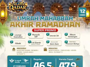 Umrah Mahabbah Super Promo Akhir Ramadhan 12 H By Ga / Sv ( Lailatul Qadar )