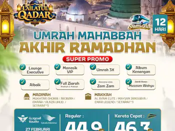 Umrah Mahabbah Super Promo Akhir Ramadhan 12 H By Ga / Sv ( Lailatul Qadr + Shattle Bis )