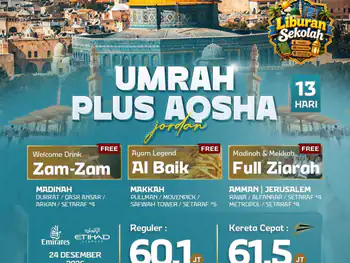 Umrah Plus Aqsha + Kereta Cepat 13 H By Ek / Ey ( Liburan Sekolah ) *5