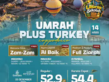 Umrah Plus Turkey Cappadocia 14 H By Ey / Ek (Liburan Sekolah )*5