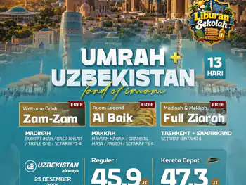 Umrah Plus Uzbekistan + Kereta Cepat  13 H By Hy ( Libur Sekolah ) *3
