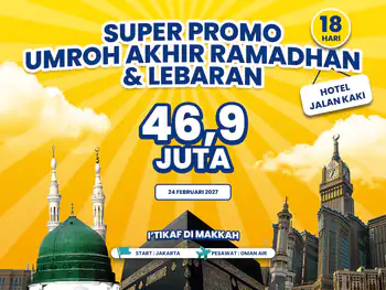 Umroh Akhir Ramadhan & Lebaran 18 Hari Start Jakarta (24 Februari 2027)