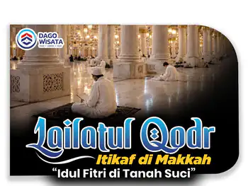 Umroh Lailatul Qodar 1448 H (Itikaf Di Mekkah)