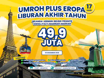 Umroh Plus Eropa 17 Hari Liburan Akhir Tahun Start Jakarta (25 Desember 2026)