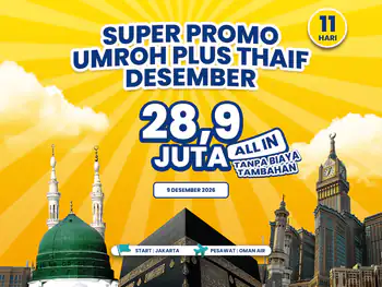 Umroh Plus Thaif 11 Hari Start Jakarta By Oman Air (09 Desember 2026)
