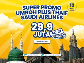 Umroh Plus Thaif 12 Hari Start Jakarta By Saudia Airlines (04 November 2026)