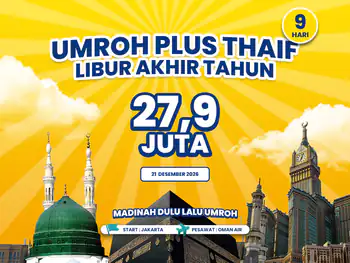 Umroh Plus Thaif 9 Hari Liburan Akhir Tahun Start Jakarta (Madinah Dulu) (21 Desember 2026)