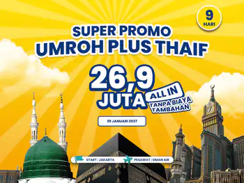 Umroh Plus Thaif 9 Hari Liburan Awal Tahun Start Jakarta (29 Januari 2027)