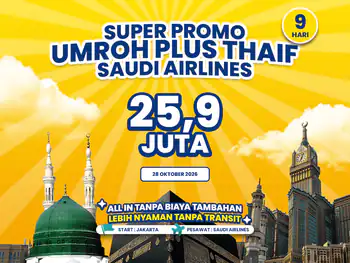 Umroh Plus Thaif 9 Hari Start Jakarta By Saudia Airlines (28 Oktober 2026)