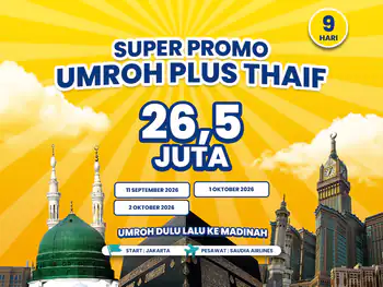 Umroh Plus Thaif 9 Hari Start Jakarta By Saudia Airlines (Umroh Dulu) (02 Oktober 2026)