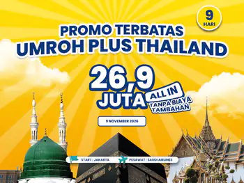 Umroh Plus Thailand 9 Hari Start Jakarta (09 November 2026)