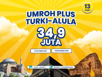 Umroh Plus Turki & Alula 13 Hari Start Jakarta (11 November 2026)