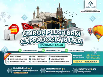 Umroh Plus Turki Cappadocia 16 Hari Start Jakarta Edisi Main Salju (22 Desember 2026)