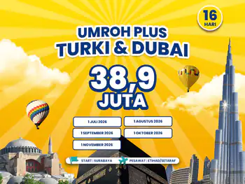 Umroh Plus Turki & Dubai 16 Hari Start Surabaya (01 Oktober 2026)