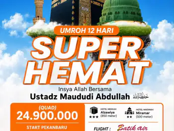 Umroh Super Hemat 12 Hari - Pekanbaru (26 November 2026) - 26 November 2026
